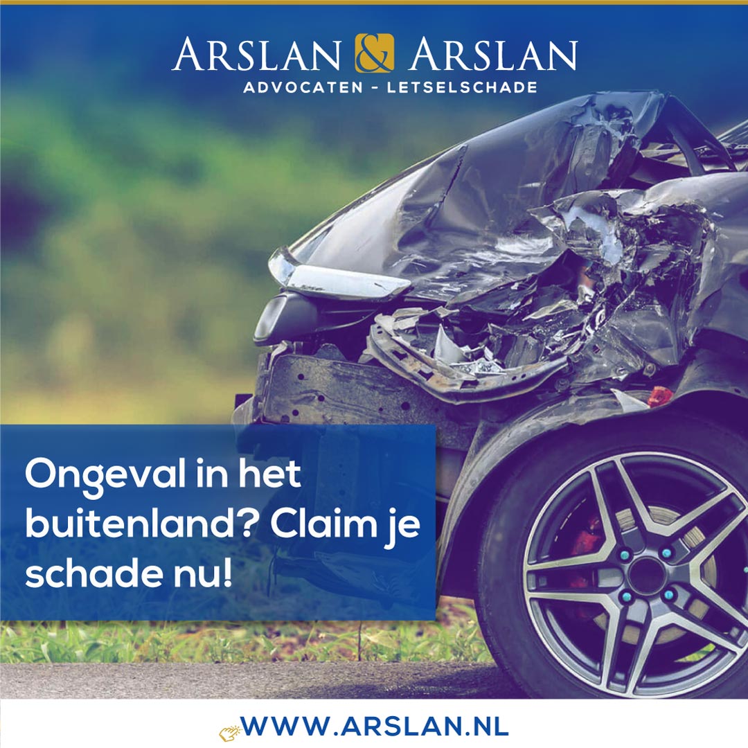 Arslan Arslan Advocaten - Letselschade - Ongeval in het buitenland